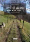 Le vie del Signore non sono finite