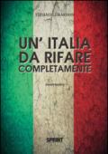 Un'Italia da rifare completamente