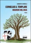 Cornelius il templare. Miserere mei, deus