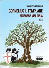 Cornelius il templare. Miserere mei, deus