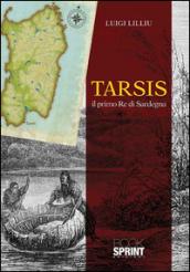 Tarsis. Il primo re di Sardegna