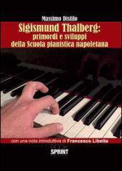 Sigismund Thalberg: primordi e sviluppi della scuola pianistica napoletana