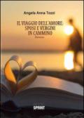 Il viaggio dell'amore: sposi e vergini in cammino