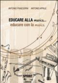 Educare alla musica... educare con la musica