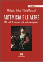 Artemisia e le altre. Miti e riti di rinascita nella violenza di genere: Psicologia