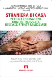 Straniera di casa. Per una formazione contestualizzata dell'assistente famigliare