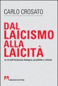 Dal laicismo alla laicità. La via dell'inclusione dialogica: possibilità e critica