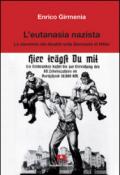 L'eutanasia nazista. Lo sterminio dei disabili nella Germania di Hitler