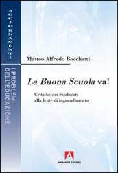 La buona scuola va! Critiche dei sindacati alla lente di ingrandimento