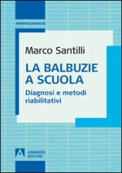 La balbuzie a scuola. Diagnosi e metodi riabilitativi: Avanguardie