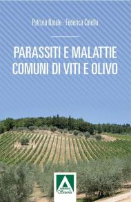 Parassiti e malattie comuni di vite e olivo