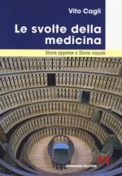 Le svolte della medicina. Storie apprese e storie vissute