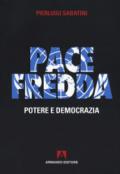 Pace fredda. Potere e democrazia