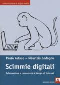 Scimmie digitali. Informazione e conoscenza al tempo di Internet