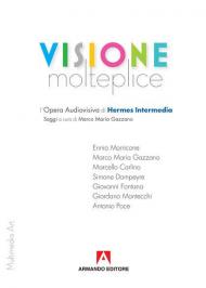 Visione molteplice. L'opera audiovisiva di Hermes Intermedia