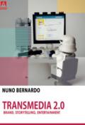 Transmedia 2.0. Brand, storytelling, entertainment