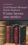 COME LAVORA UNO STORICO