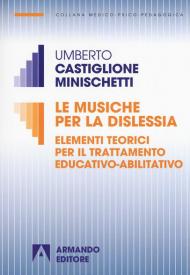 Le musiche per la dislessia. Elementi teorici per il trattamento educativo-abilitativo