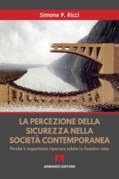 La percezione della sicurezza nella società contemporanea. Perché è importante riparare subito le finestre rotte