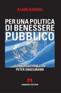 Per una politica del benessere pubblico. Conversazione con Peter Engelmann