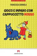 Gioco e imparo con Cappuccetto Rosso