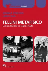 Fellini metafisico. La riconciliazione tra sogno e realtà