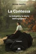 La contessa. Le indagini e le storie dell'ingegnere