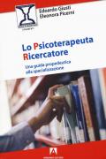 Lo psicoterapeuta ricercatore. Una guida propedeutica alla specializzazione