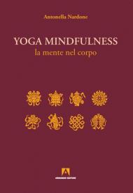 Yoga mindfulness. La mente nel corpo