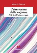 L' elemosina della ragione. Al di là dell'epistemologia