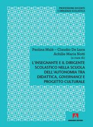 L' insegnante e il dirigente scolastico nella scuola dell'autonomia tra didattica, governance e progetto culturale