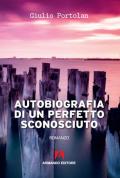 Autobiografia di un perfetto sconosciuto