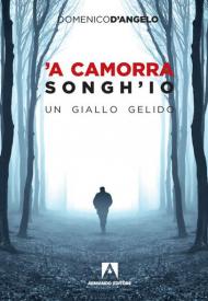 'A camorra songh'io. Un giallo gelido