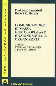 Comunicazione di massa gusto popolare e azione sociale organizzata