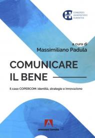 Comunicare il bene: identità, strategia e innovazione