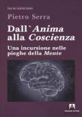 Dall'anima alla coscienza. Una incursione nelle pieghe della mente