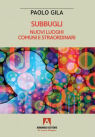 Subbugli. Nuovi luoghi comuni e straordinari