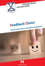 Feedback clinici. Basati sulla ricerca scientifica qualitativa