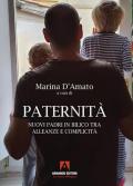 Paternità. Nuovi padri in bilico tra alleanze e complicità