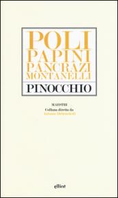 Pinocchio. Poli, Papini, Pancrazi, Montanelli