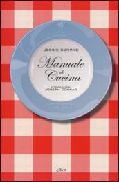 Manuale di cucina. A tavola con Joseph Conrad