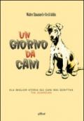 Un giorno da cani. Ediz. illustrata