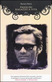 Pasolini. Ragazzo a vita