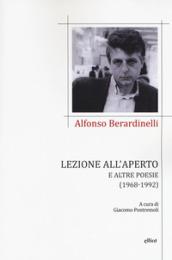 Lezione all'aperto e altre poesie (1968-1992)