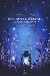 NOTTE D'ESTATE E ALTRI RACCONTI