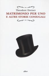 Matrimonio per uno. E altre storie coniugali