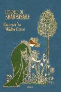 I fiori di Shakespeare. Ediz. italiana e inglese
