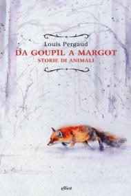 Da Goupil a Margot. Storie di animali