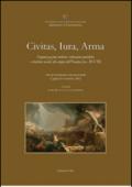 Civitas, iura, arma. Organizzazioni militari, istituzioni giuridiche e strutture sociali alle origini dell'Europa (secc. III-VIII)