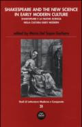 Shakespeare and the new science in early modern-Shakespeare e la nuova scienza nella cultura early modern. Ediz. bilingue
